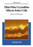 R. B. Brendel, Rolf Brendel - Thin-Film Crystalline Silicon Solar Cells