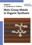 Koichiro Oshima, Hisashi Yamamoto, Oshima, Oshima, Koichiro Oshima, Hisash Yamamoto... - Main Group Metals in Organic Synthesis, 2 Vols.