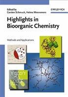 Ronald Breslow, Carsten Schmuck, Helma Wennemers, Carste Schmuck, Carsten Schmuck, Wennemers... - Highlights in Bioorganic Chemistry