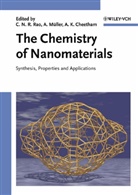 Anthony K. Cheetham, Achim Müller, C. N. R. Rao, Anthony Cheetham, Anthony K. Cheetham, Anthony K Cheetham... - The Chemistry of Nanomaterials