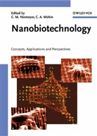 Chad A. Mirkin, Christof M. Niemeyer, A Mirkin, A Mirkin, Christo M Niemeyer, Christof M Niemeyer... - Nanobiotechnology. Vol.1
