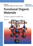 Uwe H. F. Bunz, Thomas J. J. Müller, Uwe Bunz, Uwe H. F. Bunz, H F Bunz, H F Bunz... - Functional Organic Materials. Vol.1