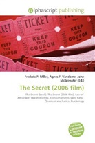 Agne F Vandome, John McBrewster, Frederic P. Miller, Agnes F. Vandome - The Secret (2006 film)
