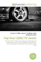 Agne F Vandome, John McBrewster, Frederic P. Miller, Agnes F. Vandome - Top Gear (2002 TV series)