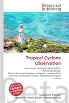 Susan F Marseken, Susan F. Marseken, Lambert M. Surhone, Miria T Timpledon, Miriam T. Timpledon - Tropical Cyclone Observation
