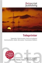 Susan F Marseken, Susan F. Marseken, Lambert M. Surhone, Miria T Timpledon, Miriam T. Timpledon - Teleprinter