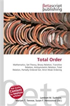 Susan F Marseken, Susan F. Marseken, Lambert M. Surhone, Miria T Timpledon, Miriam T. Timpledon - Total Order