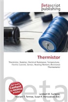 Susan F Marseken, Susan F. Marseken, Lambert M. Surhone, Miria T Timpledon, Miriam T. Timpledon - Thermistor