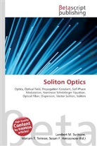 Susan F Marseken, Susan F. Marseken, Lambert M. Surhone, Miria T Timpledon, Miriam T. Timpledon - Soliton Optics