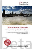 Susan F Marseken, Susan F. Marseken, Lambert M. Surhone, Miria T Timpledon, Miriam T. Timpledon - Waterborne Diseases