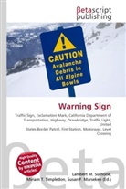 Susan F Marseken, Susan F. Marseken, Lambert M. Surhone, Miria T Timpledon, Miriam T. Timpledon - Warning Sign