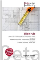 Susan F Marseken, Susan F. Marseken, Lambert M. Surhone, Miria T Timpledon, Miriam T. Timpledon - Slide rule