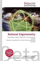 Susan F Marseken, Susan F. Marseken, Lambert M. Surhone, Miria T Timpledon, Miriam T. Timpledon - Rational trigonometry