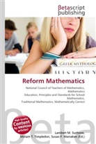 Susan F Marseken, Susan F. Marseken, Lambert M. Surhone, Miria T Timpledon, Miriam T. Timpledon - Reform Mathematics