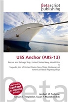 Susan F Marseken, Susan F. Marseken, Lambert M. Surhone, Miria T Timpledon, Miriam T. Timpledon - USS Anchor (ARS-13)