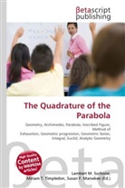 Susan F Marseken, Susan F. Marseken, Lambert M. Surhone, Miria T Timpledon, Miriam T. Timpledon - The Quadrature of the Parabola