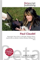 Susan F Marseken, Susan F. Marseken, Lambert M. Surhone, Miria T Timpledon, Miriam T. Timpledon - Paul Claudel