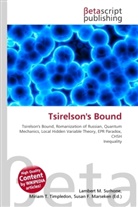 Susan F Marseken, Susan F. Marseken, Lambert M. Surhone, Miria T Timpledon, Miriam T. Timpledon - Tsirelson's Bound