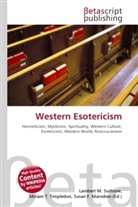 Susan F Marseken, Susan F. Marseken, Lambert M. Surhone, Miria T Timpledon, Miriam T. Timpledon - Western Esotericism