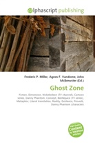 Agne F Vandome, John McBrewster, Frederic P. Miller, Agnes F. Vandome - Ghost Zone