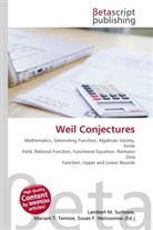Susan F Marseken, Susan F. Marseken, Lambert M. Surhone, Miria T Timpledon, Miriam T. Timpledon - Weil Conjectures