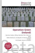 Susan F Marseken, Susan F. Marseken, Lambert M. Surhone, Miria T Timpledon, Miriam T. Timpledon - Operation Green (Ireland)