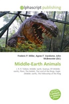 Agne F Vandome, John McBrewster, Frederic P. Miller, Agnes F. Vandome - Middle-Earth Animals