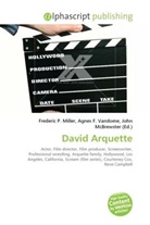 Agne F Vandome, John McBrewster, Frederic P. Miller, Agnes F. Vandome - David Arquette