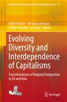 Robert Boyer, Akinori Isogai, Song Lei, Lei Song, Hiroyas Uemura, Hiroyasu Uemura... - Evolving Diversity and Interdependence of Capitalisms