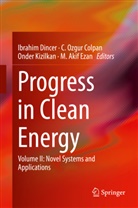 C. Ozgur Colpan, Ibrahim Dincer, M. Akif Ezan, Onder Kizilkan, Onder Kizilkan et al, Ozgur Colpan... - Progress in Clean Energy. Vol.2