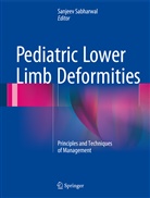 Sanjee Sabharwal, Sanjeev Sabharwal - Pediatric Lower Limb Deformities