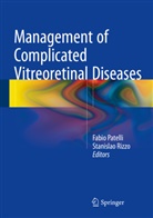 Fabi Patelli, Fabio Patelli, Rizzo, Rizzo, Stanislao Rizzo - Management of Complicated Vitreoretinal Diseases