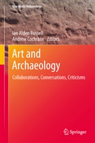 Ia Alden Russell, Ian Alden Russell, Cochrane, Cochrane, Andrew Cochrane, Ian Alden Russell - Art and Archaeology