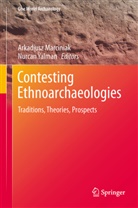 Arkadius Marciniak, Arkadiusz Marciniak, Yalman, Yalman, Nurcan Yalman - Contesting Ethnoarchaeologies