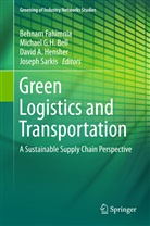 David A Hensher et al, Michael Bell, Michael G. H. Bell, Michael G.H. Bell, Behnam Fahimnia, Michae G H Bell... - Green Logistics and Transportation