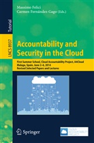Massim Felici, Massimo Felici, Carmen Fernandez-Gago, Fernández-Gago, Fernández-Gago, Carmen Fernández-Gago - Accountability and Security in the Cloud