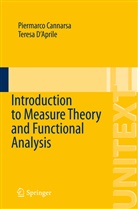 Piermarc Cannarsa, Piermarco Cannarsa, Teresa D'Aprile - Introduction to Measure Theory and Functional Analysis