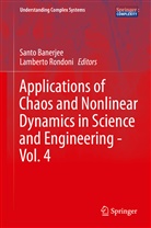 Sant Banerjee, Santo Banerjee, Rondoni, Lamberto Rondoni - Applications of Chaos and Nonlinear Dynamics in Science and Engineering - Vol. 4
