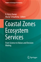 Kerry Turner, R Kerry Turner, Schaafsma, Schaafsma, Marije Schaafsma, Kerry Turner... - Coastal Zones Ecosystem Services