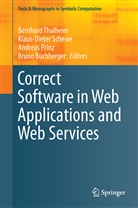 Bruno Buchberger, Andreas Prinz, Andreas Prinz et al, Klaus-Diete Schewe, Klaus-Dieter Schewe, Bernhard Thalheim - Correct Software in Web Applications and Web Services