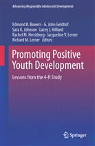Edmond P. Bowers, G. John Geldhof, Rachel M. Hershberg, Lacey J. Hilliard, John Geldhof, G John Geldhof... - Promoting Positive Youth Development