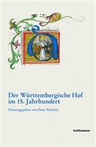 Pete Rückert, Peter Rückert - Der württembergische Hof im 15. Jahrhundert