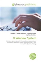 Agne F Vandome, John McBrewster, Frederic P. Miller, Agnes F. Vandome - X Window System