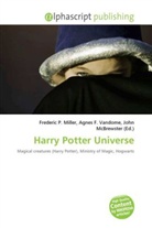 Agne F Vandome, John McBrewster, Frederic P. Miller, Agnes F. Vandome - Harry Potter Universe