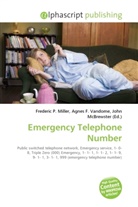 Agne F Vandome, John McBrewster, Frederic P. Miller, Agnes F. Vandome - Emergency Telephone Number