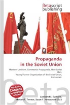 Susan F Marseken, Susan F. Marseken, Lambert M. Surhone, Miria T Timpledon, Miriam T. Timpledon - Propaganda in the Soviet Union