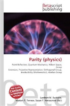 Susan F Marseken, Susan F. Marseken, Lambert M. Surhone, Miria T Timpledon, Miriam T. Timpledon - Parity (physics)