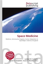 Susan F Marseken, Susan F. Marseken, Lambert M. Surhone, Miria T Timpledon, Miriam T. Timpledon - Space Medicine