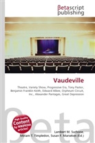 Susan F Marseken, Susan F. Marseken, Lambert M. Surhone, Miria T Timpledon, Miriam T. Timpledon - Vaudeville