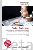 Susan F Marseken, Susan F. Marseken, Lambert M. Surhone, Miria T Timpledon, Miriam T. Timpledon - Packet Switching